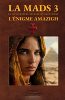 La MaDS 3: L'énigme Amazigh (La Mystérieuse Affaire De Saintonge) (French Edition) B0DRN976H1 Book Cover