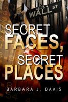 Secret Faces, Secret Places 1434999238 Book Cover
