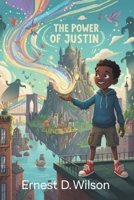 The Power of Justin B0GX2RMGLH Book Cover