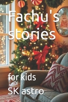 Fachu's stories: for kids B0FD72K1WK Book Cover