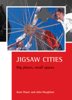 Jigsaw Cities: Big Places, Small Spaces (Case Studies on Poverty, Place & Policy) 1861346581 Book Cover