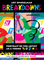 Breakdowns: Portrait of the Artist as a Young %@&*! 037571538X Book Cover