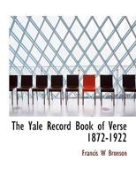 The Yale Record Book of Verse, 1872-1922 1103811282 Book Cover