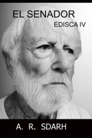 El Senador: Edisca IV B09H8DSH3J Book Cover