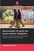 Necessidades de apoio aos jovens adultos refugiados (Portuguese Edition) 6209017932 Book Cover