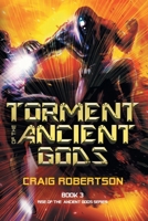 Torment of the Ancient Gods 1732872449 Book Cover
