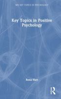 Key Topics in Positive Psychology (BPS Key Topics in Psychology) 1032663103 Book Cover