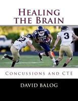 Healing the Brain : Concussions and CTE 1976000475 Book Cover