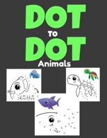 Dot To Dot Animals: Great Gift for For Kids, Boys & Girls. 47 unique cute animal pictures! Farm & Wild Animals from the Jungle! B08KVNG3S7 Book Cover