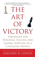 The Art of Victory: Strategies for Personal Success and Global Survival in a Changing World 1416524703 Book Cover