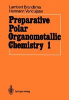 Preparative Polar Organometallic Chemistry 1 3540169164 Book Cover