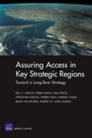 Toward a Long-Term Strategy for Assuring Access in Key Straegic Regions 0833035444 Book Cover