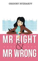 Mr Right and Mr Wrong 1490417044 Book Cover