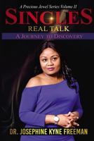 SINGLES - "REAL TALK": A JOURNEY TO DISCOVERY 1795618590 Book Cover