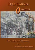 Les Tables de l'Humanité: Origines (French Edition) 2322271012 Book Cover