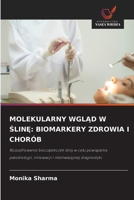 Molekularny WglAd W SlinE: Biomarkery Zdrowia I Chorób (Polish Edition) 6209912435 Book Cover