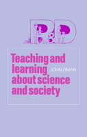 Teaching and Learning about Science and Society 0521082862 Book Cover