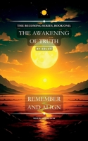 The Awakening of Truth: The Becoming Series, Book One: B0FG9X2WPJ Book Cover