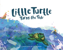 Little Turtle Turns the Tide 0993038379 Book Cover