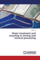 Water treatment and recycling in mining and mineral processing 3659500100 Book Cover