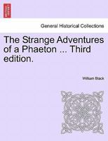 The Strange Adventures of a Phaeton ... Third edition. 1240880642 Book Cover