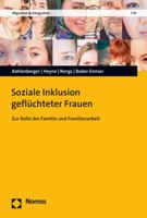 Soziale Inklusion Gefluchteter Frauen: Zur Rolle Der Familie Und Familienarbeit (Migration & Integration, 10) 3848787342 Book Cover