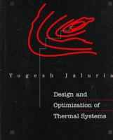 Design and Optimization of Thermal Systems, Third Edition: with MATLAB Applications (Mechanical Engineering) 0070323887 Book Cover