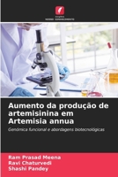 Aumento da produção de artemisinina em Artemisia annua 6206716228 Book Cover