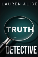 'Truth Detective' 1835200575 Book Cover