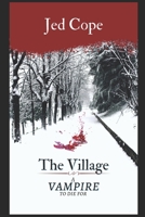 The Village - A Vampire To Die For B09S232DDD Book Cover