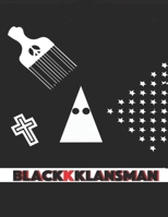 BlacKkKlansman: screenplay B08CPLF5GC Book Cover