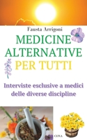 Medicine alternative per tutti: Interviste esclusive a medici delle diverse discipline (Italian Edition) B0CKLNY47R Book Cover