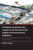 Pratiques de gestion des risques et performance des projets d'infrastructures publiques: Le cas du deuxième projet de développement urbain du Rwanda dans la ville de Kigali 6205976943 Book Cover