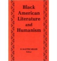 Black American Literature and Humanism 0813114365 Book Cover