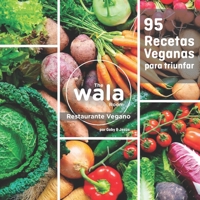 Recetas Veganas Wala B0BCSFB16H Book Cover