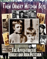 Them Ornery Mitchum Boys 1960415654 Book Cover