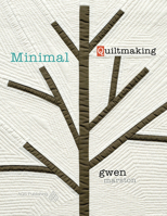 Minimal Quiltmaking 1604601353 Book Cover
