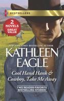 Cool Hand Hank / Cowboy, Take Me Away 0373401108 Book Cover