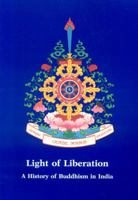 Light of Liberation: A History of Buddhism in India (Crystal Mirror) 0898002427 Book Cover
