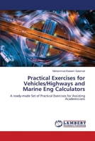 Practical Exercises for Vehicles/Highways and Marine Eng Calculators 6207468015 Book Cover