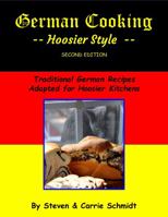 German Cooking - Hoosier Style, Second Edition 1880788438 Book Cover
