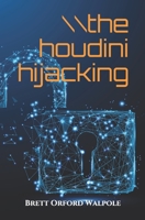The Houdini Hijacking 1692801791 Book Cover