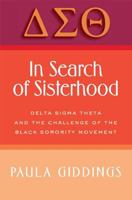 In Search of Sisterhood: Delta Sigma Theta and the Challenge of the Black Sorority Movement 0688135099 Book Cover