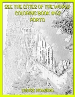See the Cities of the World Coloring Book #62 Porto B08CWM72P3 Book Cover