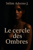 Le cercle des ombres (French Edition) B0FPLY59ZQ Book Cover