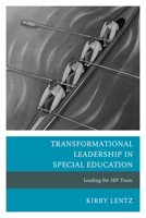 Transformational Leadership in Special Education: Leading the IEP Team 1610485130 Book Cover