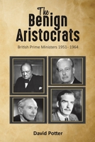 The Benign Aristocrats 1528957121 Book Cover
