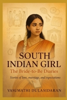 South Indian Girl: The Bride-to-Be Diaries B0CR1LKB28 Book Cover