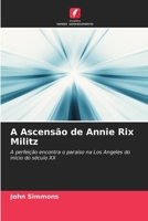 A Ascensão de Annie Rix Militz (Portuguese Edition) 6207133722 Book Cover