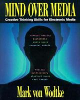 Mind over Media: Creative Thinking Skills for Electronic Media 007067633X Book Cover